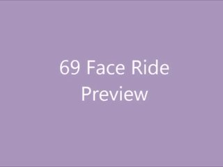 69 Face Ride Preview
