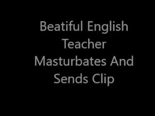 Beatiful ภาษาอังกฤษ คุณครู masturbates และ sends mov